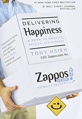  Delivering Happiness: A Path to Profits, Passion, and Purpose : 웃음과 감동으로 이끌어낸 경영의 예술