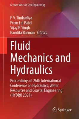  Hydraulics for Engineers: A Symphony of Fluid Mechanics and Structural Design