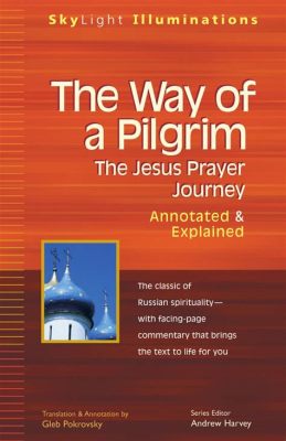  The Way of a Pilgrim - A Journey into the Soul Through Faith and Doubt