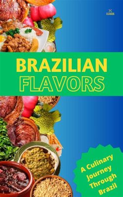  What To Cook: An Ode to Brazilian Flavors and Culinary Harmony!